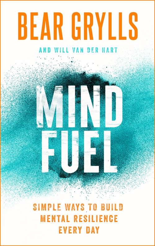 Book cover of Mind Fuel: Simple Ways to Build Mental Resilience Every Day