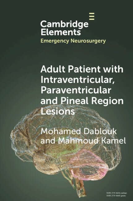 Book cover of Adult Patient with Intraventricular, Paraventricular and Pineal Region Lesions (Elements in Emergency Neurosurgery)