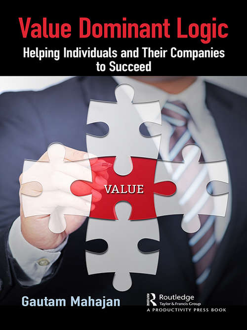 Book cover of Value Dominant Logic: Helping Individuals and Their Companies to Succeed