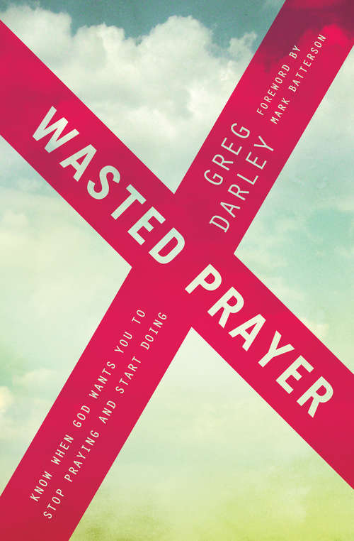 Book cover of Wasted Prayer