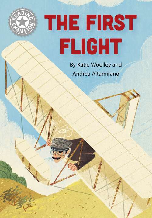 Book cover of The First Flight: Independent Reading White 10 (Reading Champion #1717)