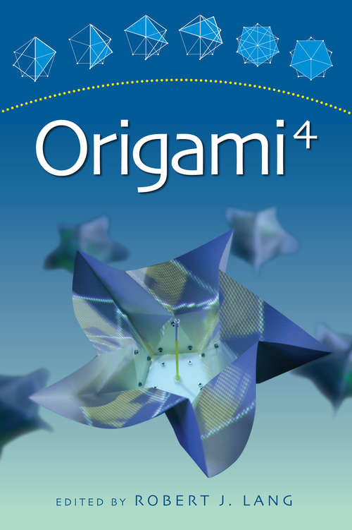 Book cover of Origami 4 (1) (AK Peters/CRC Recreational Mathematics Series)