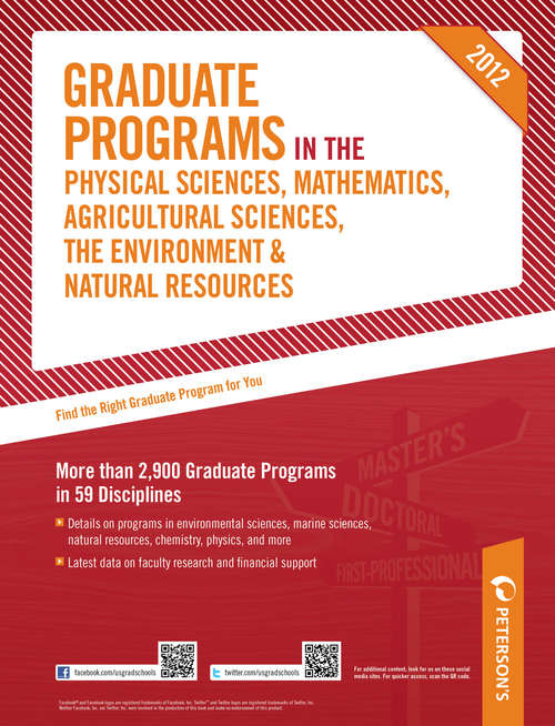 Book cover of Peterson's Graduate Programs in the Physical Sciences, Mathematics, Agricultural Sciences, the Environment & Natural Resources 2012