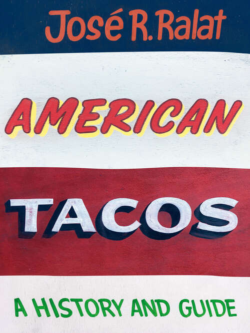 Book cover of American Tacos: A History and Guide