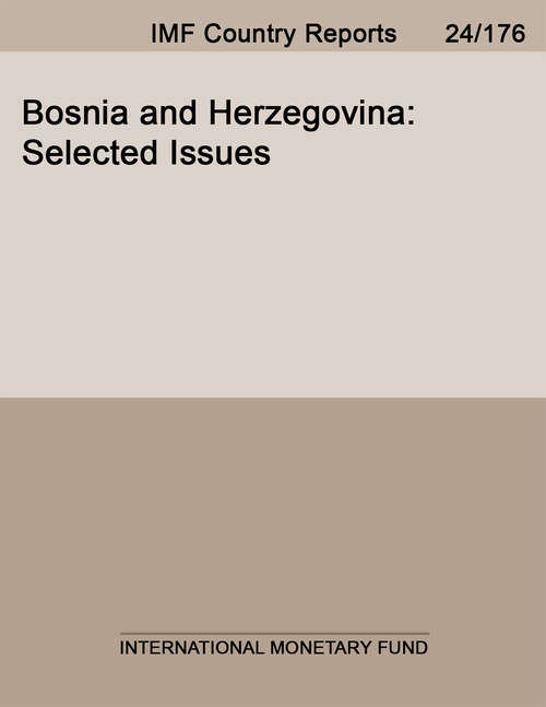 Book cover of Bosnia and Herzegovina: Selected Issues (Imf Staff Country Reports)