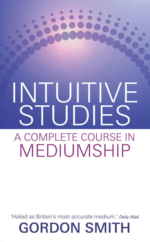 Book cover of Intuitive Studies: A Complete Course in Mediumship