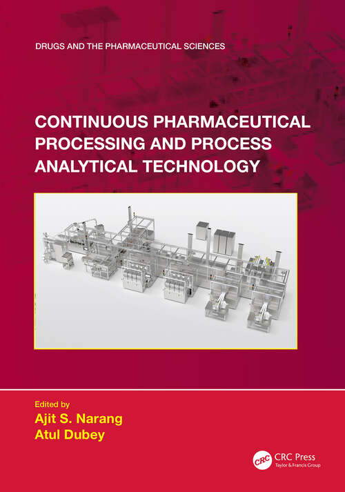 Book cover of Continuous Pharmaceutical Processing and Process Analytical Technology (Drugs and the Pharmaceutical Sciences)