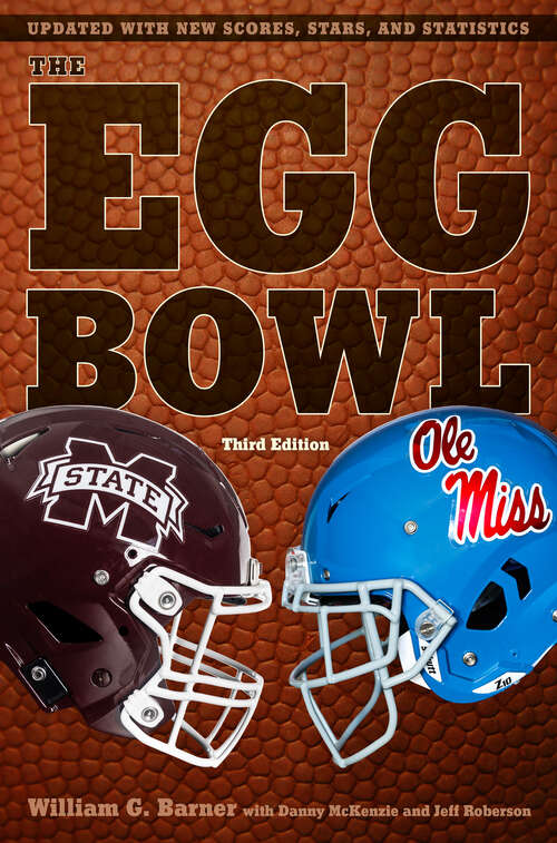 Book cover of The Egg Bowl: Mississippi State vs. Ole Miss, Third Edition (EPUB Single)