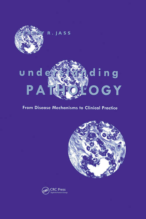 Book cover of Understanding Pathology: From Disease Mechanism To Clinical Practice