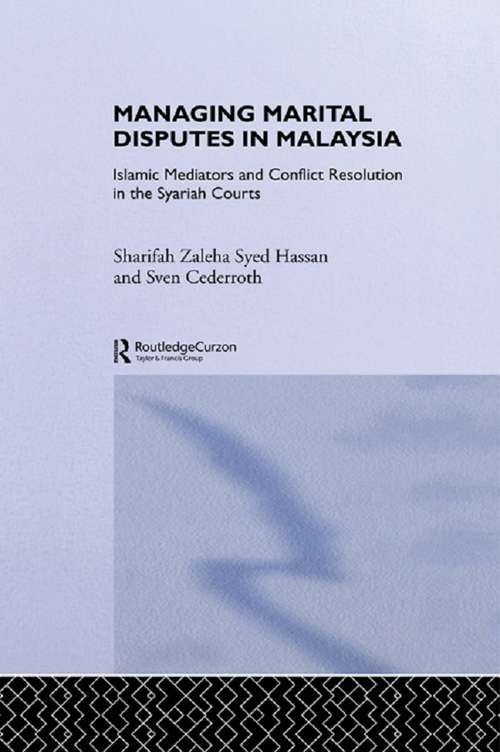 Book cover of Managing Marital Disputes in Malaysia: Islamic Mediators and Conflict Resolution in the Syariah Courts (Nias Monographs In Asian Studies: No.75)