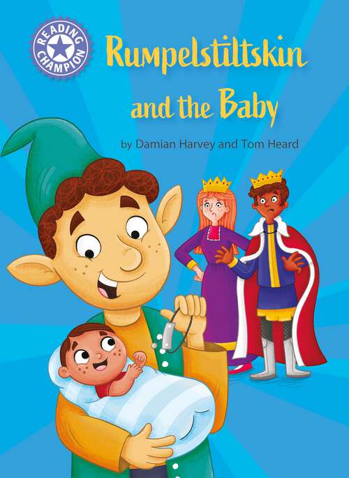 Book cover of Rumpelstiltskin and the baby: Independent Reading Purple 8 (Reading Champion #517)