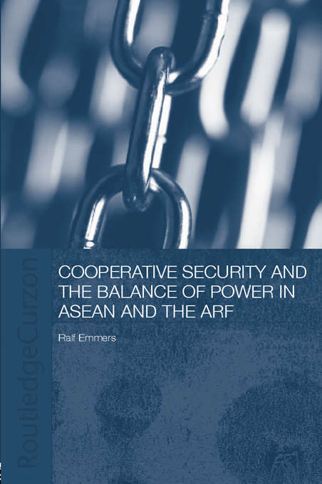 Book cover of Cooperative Security and the Balance of Power in ASEAN and the ARF (Politics in Asia)