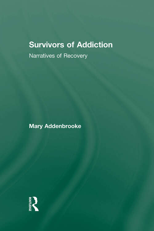 Book cover of Survivors of Addiction: Narratives of Recovery