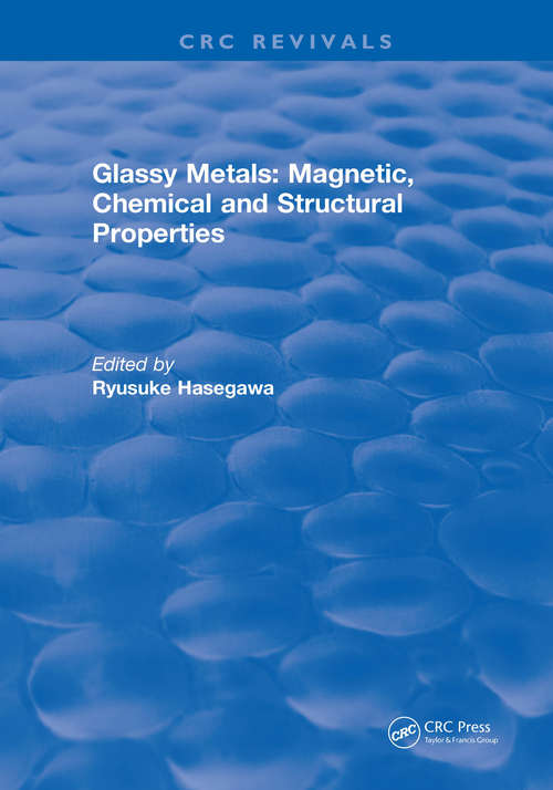 Book cover of Glassy Metals: Magnetic, Chemical and Structural Properties
