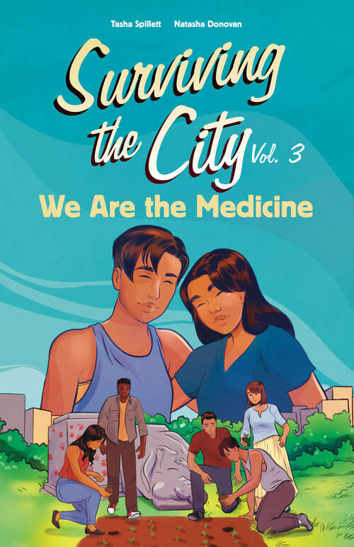 Book cover of We Are the Medicine (Surviving the City)