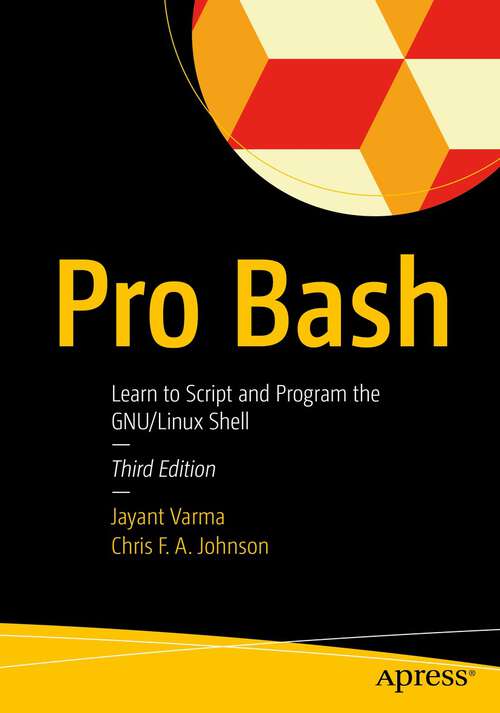 Book cover of Pro Bash: Learn to Script and Program the GNU/Linux Shell (3rd ed.)