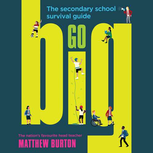 Book cover of Go Big: The Secondary School Survival Guide