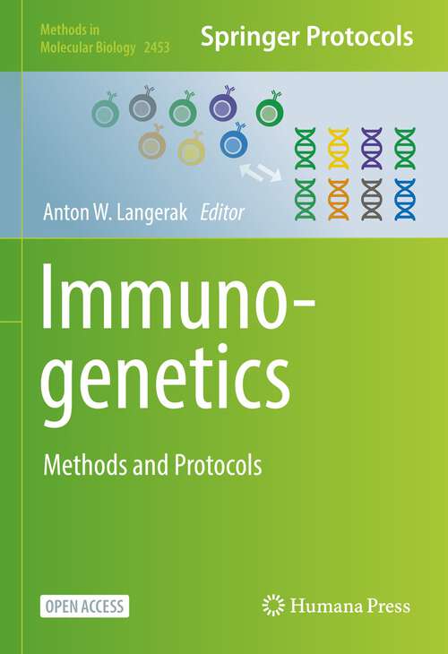 Book cover of Immunogenetics: Methods and Protocols (1st ed. 2022) (Methods in Molecular Biology #2453)