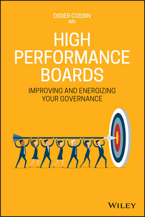 Book cover of High Performance Boards: Improving and Energizing your Governance