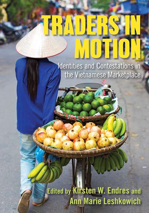 Book cover of Traders in Motion: Identities and Contestations in the Vietnamese Marketplace