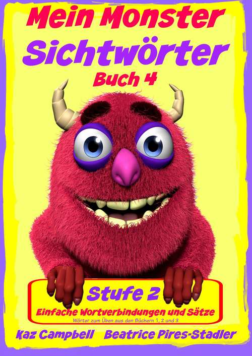 Book cover of Mein Monster - Sichtwörter - Stufe 2 Buch 4 - Wortverbindungen & einfache Sätze