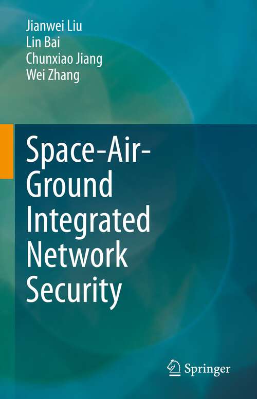 Book cover of Space-Air-Ground Integrated Network Security (1st ed. 2023)