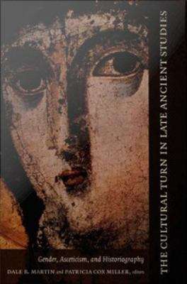 Book cover of The Cultural Turn in Late Ancient Studies: Gender, Asceticism, and Historiography