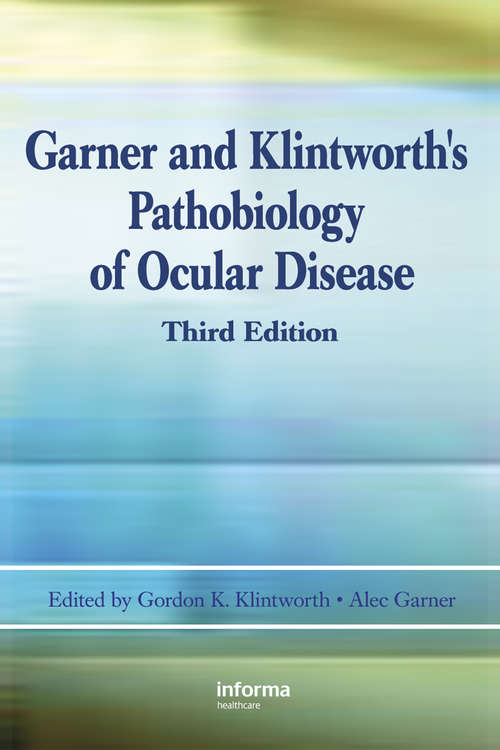 Book cover of Garner and Klintworth's Pathobiology of Ocular Disease (3)