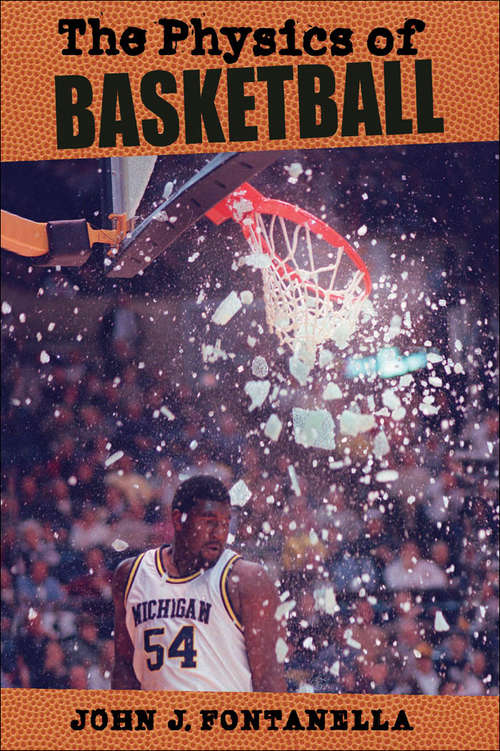 Book cover of The Physics of Basketball