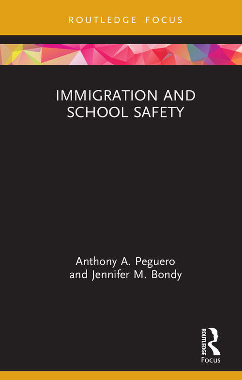 Book cover of Immigration and School Safety (Crime and Society Series)