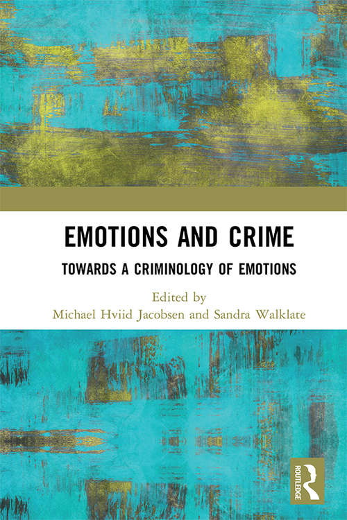 Book cover of Emotions and Crime: Towards a Criminology of Emotions