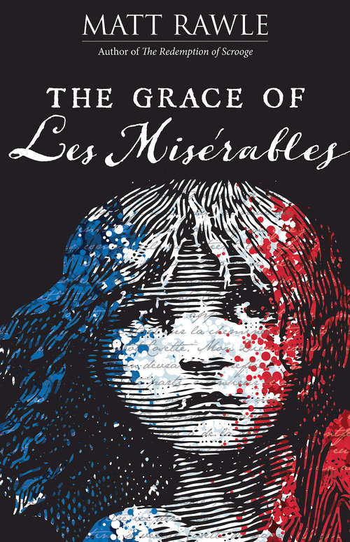 Book cover of The Grace of Les Miserables (The Grace of Le Miserables)
