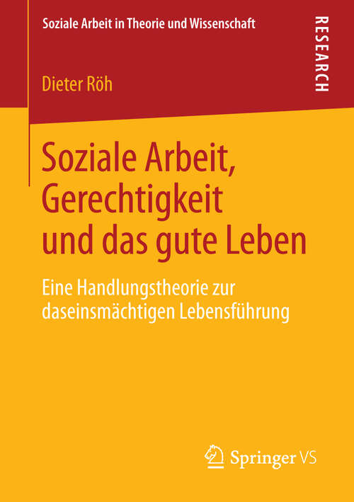 Book cover of Soziale Arbeit, Gerechtigkeit und das gute Leben