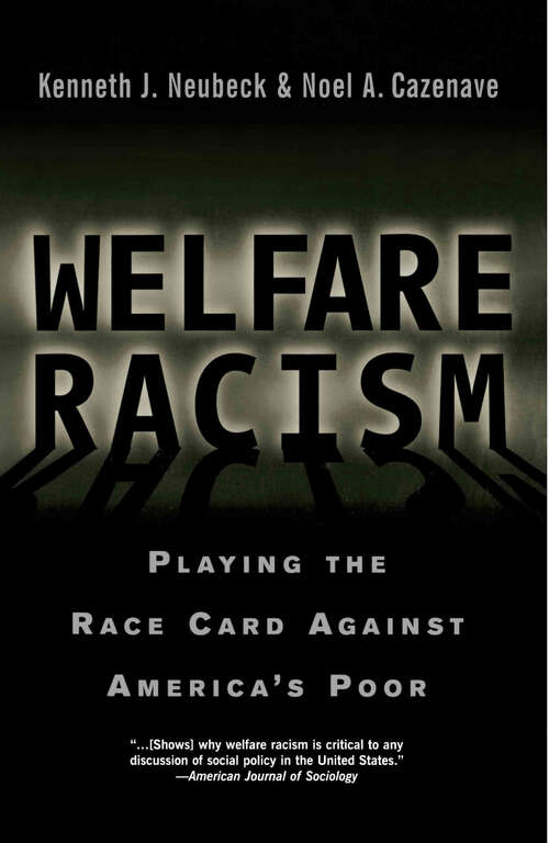 Book cover of Welfare Racism: Playing the Race Card Against America's Poor