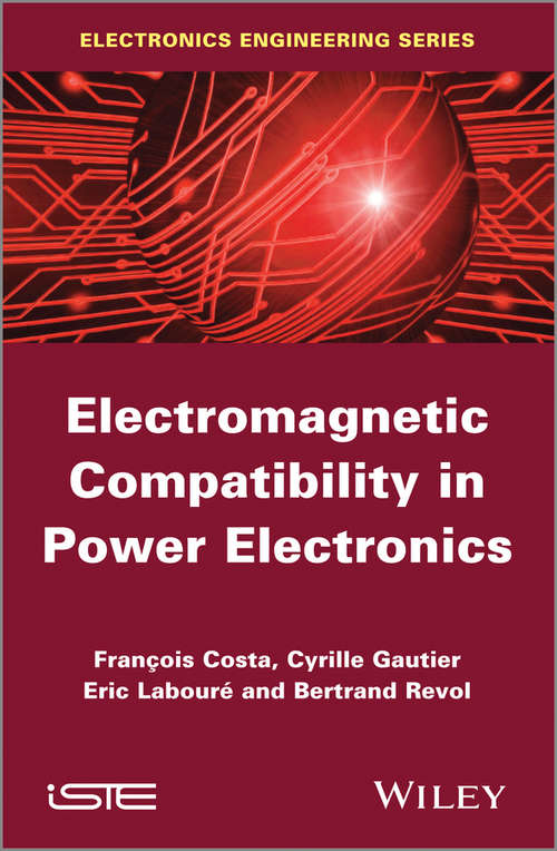 Book cover of Electromagnetic Compatibility in Power Electronics (Wiley-iste Ser.)