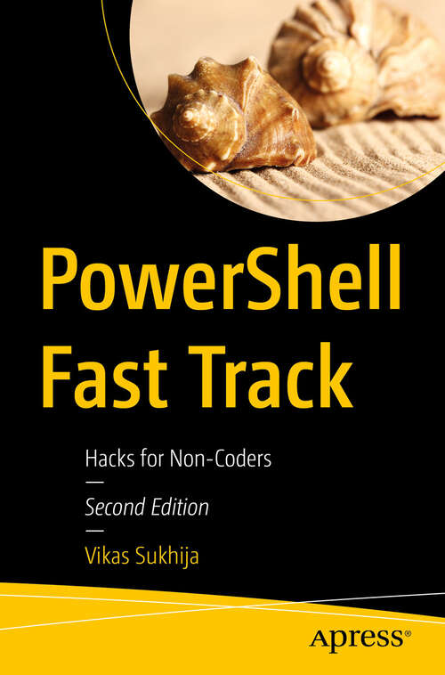 Book cover of PowerShell Fast Track: Hacks for Non-Coders (Second Edition)