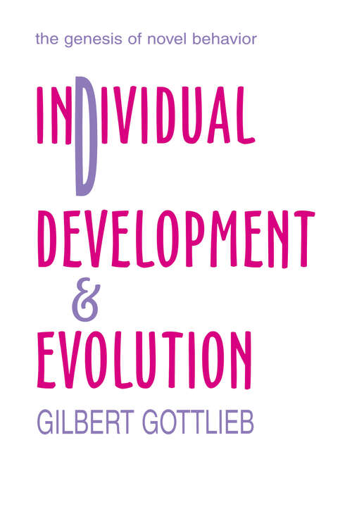 Book cover of Individual Development and Evolution: The Genesis of Novel Behavior