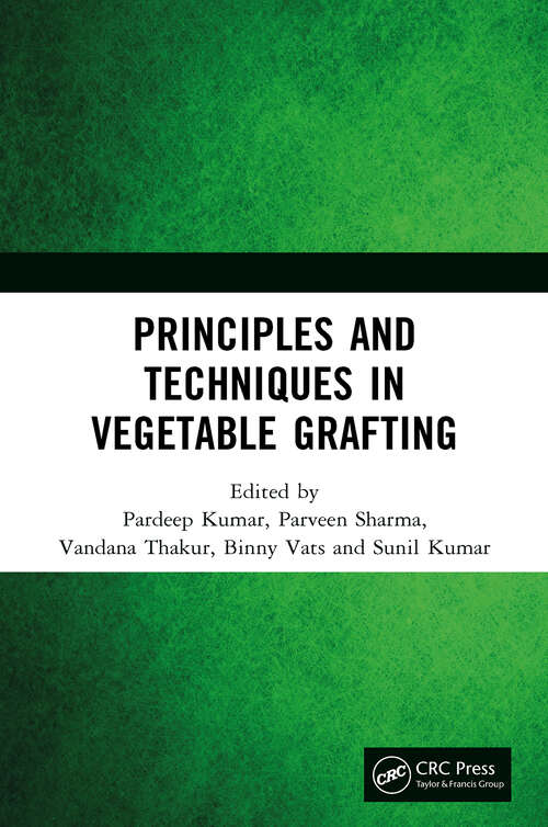 Book cover of Principles and Techniques in Vegetable Grafting