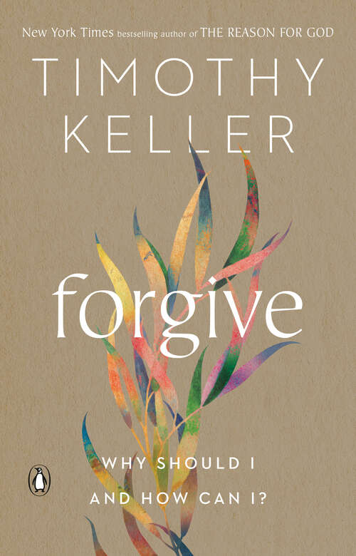 Book cover of Forgive: Why Should I and How Can I?
