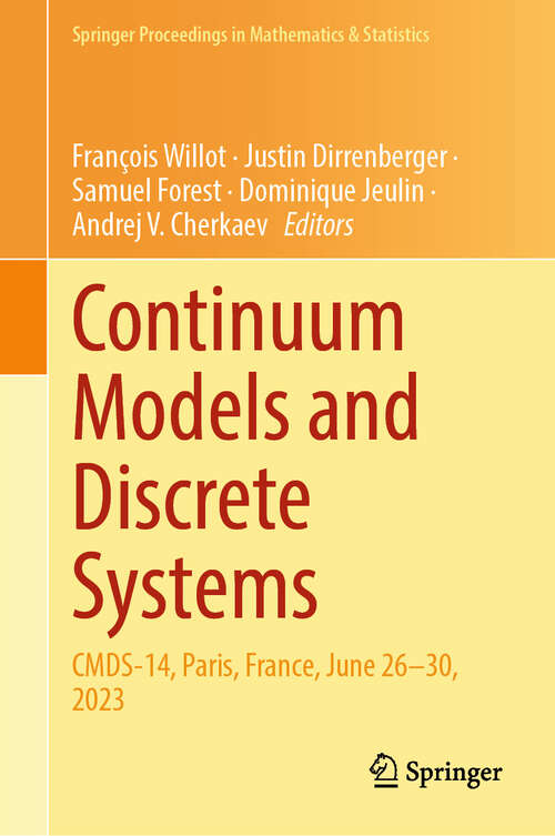 Book cover of Continuum Models and Discrete Systems: CMDS-14, Paris, France, June 26–30, 2023 (2024) (Springer Proceedings in Mathematics & Statistics #457)