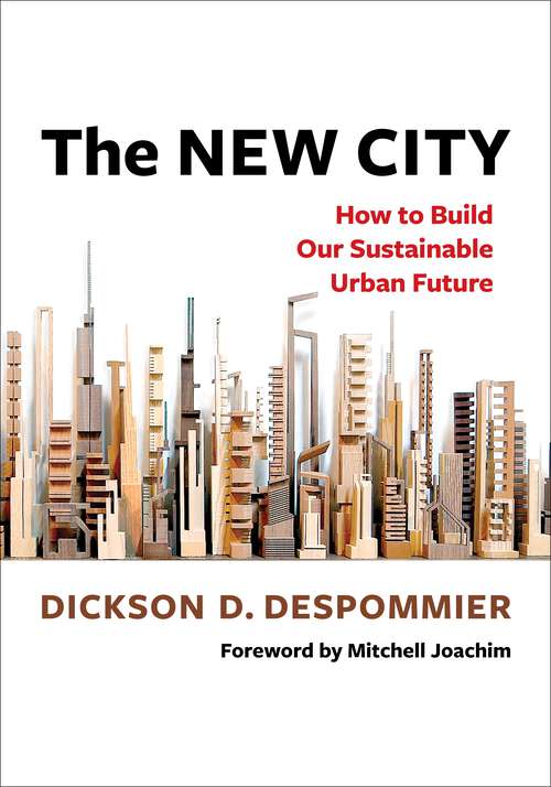 Book cover of The New City: How to Build Our Sustainable Urban Future