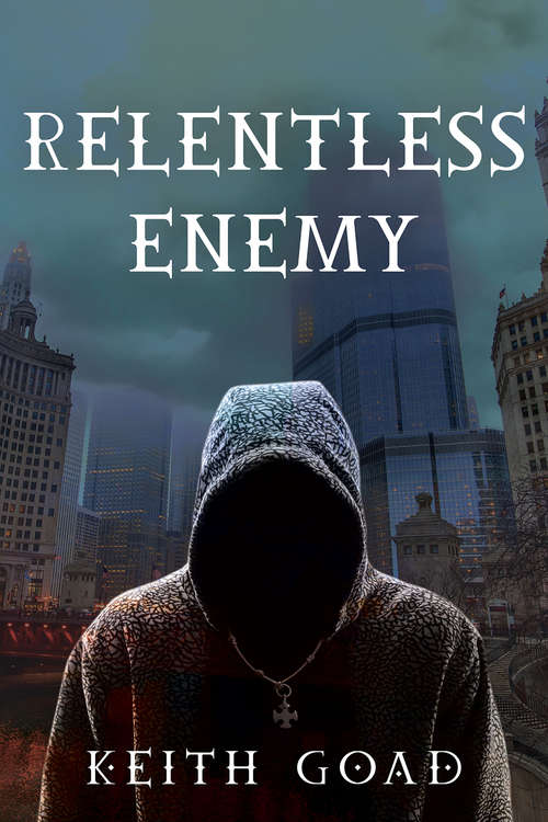 Book cover of Relentless Enemy: A Novel (Relentless Enemy #1)