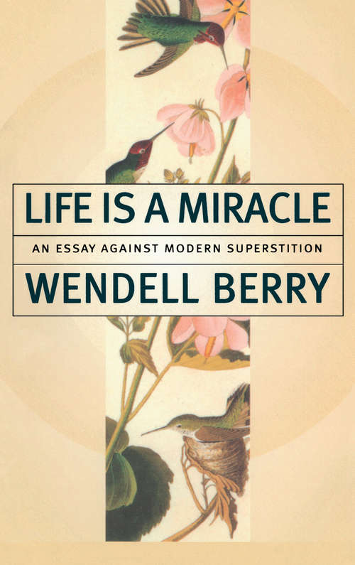 Book cover of Life Is a Miracle: An Essay Against Modern Superstition