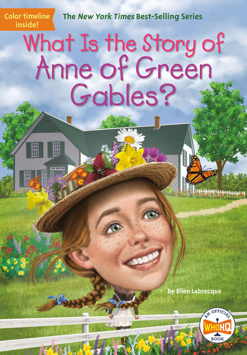 Book cover of What Is the Story of Anne of Green Gables? (What Is the Story Of?)