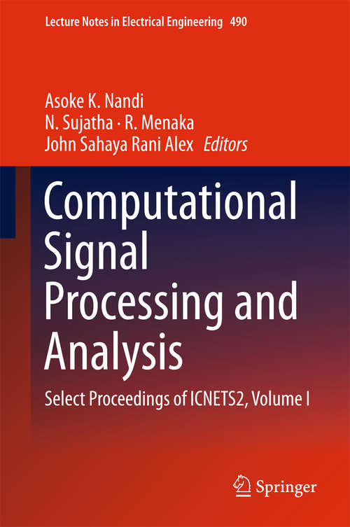 Book cover of Computational Signal Processing and Analysis: Select Proceedings Of Icnets2, Volume I (1st ed. 2018) (Lecture Notes In Electrical Engineering #490)