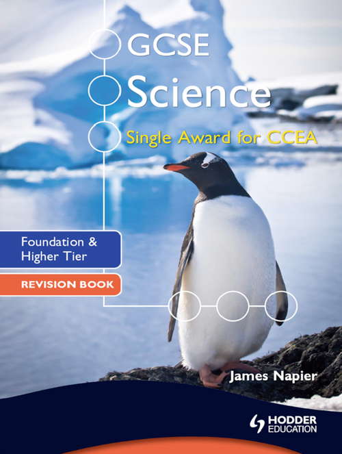 Book cover of GCSE Science Single Award for CCEA: Foundation and Higher Tier Revision Book