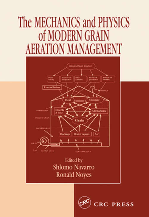 Book cover of The Mechanics and Physics of Modern Grain Aeration Management (1)