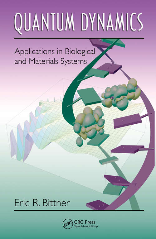 Book cover of Quantum Dynamics: Applications in Biological and Materials Systems (1)