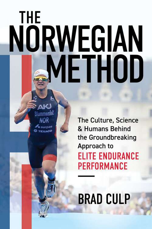 Book cover of Norwegian Method: The Culture, Science, and Humans Behind the Groundbreaking Approach to Elite Endurance Performance