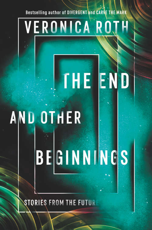 Book cover of The End and Other Beginnings: Stories from the Future
